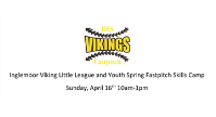 Inglemoor Viking Little League and Youth Spring Fastpitch Skills Camp
